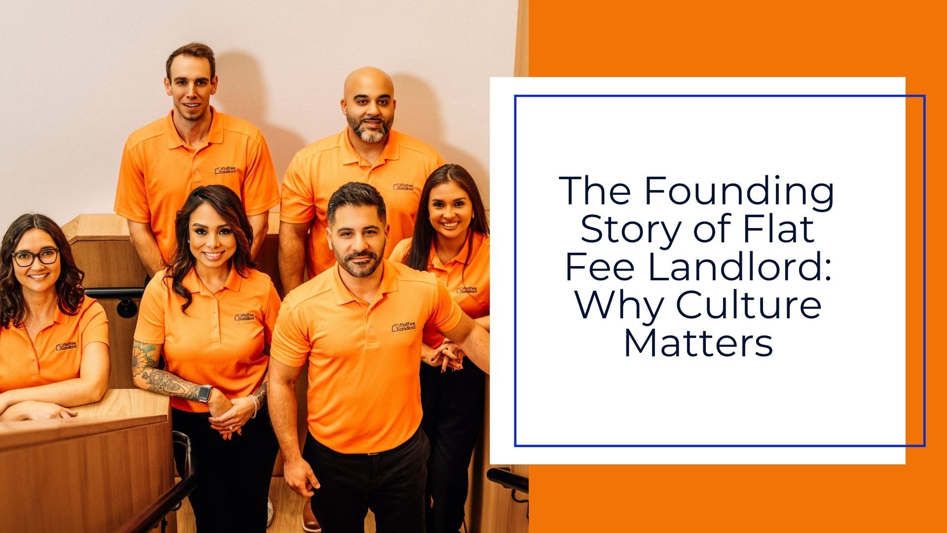 The Founding Story of Flat Fee Landlord: Why Culture Matters